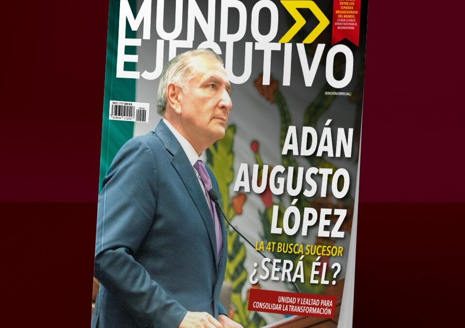 La revista MUNDO EJECUTIVO comparte la trayectoria política de Adán Augusto, Secretario de Gobernación.