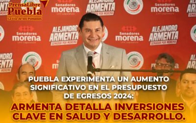 Puebla experimenta un aumento significativo en el presupuesto de egresos 2024: Armenta detalla inversiones clave en salud y desarrollo.